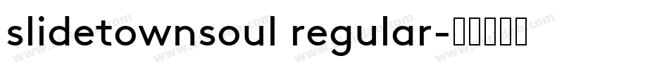 slidetownsoul regular字体转换